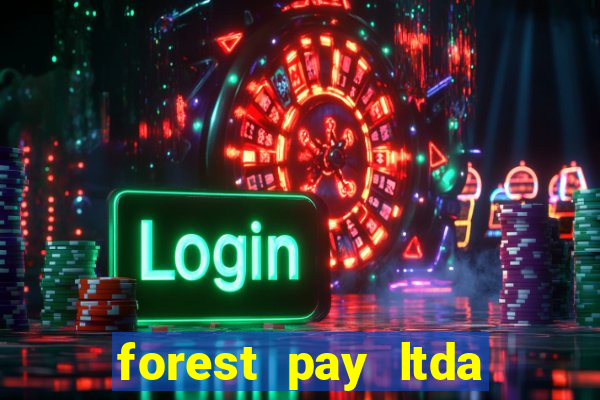 forest pay ltda plataforma de jogos